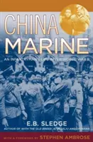 China Marine: Viața unui infanterist după Al Doilea Război Mondial - China Marine: An Infantryman's Life After World War II