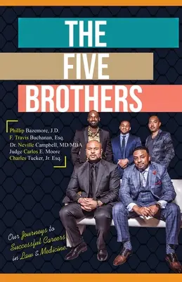 Cei cinci frați: Călătoriile noastre către cariere de succes în drept și medicină - The Five Brothers: Our Journeys to Successful Careers in Law & Medicine