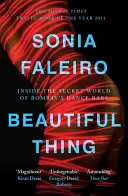 Beautiful Thing - În lumea secretă a barurilor de dans din Bombay - Beautiful Thing - Inside the Secret World of Bombay's Dance Bars