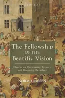 Părtășia viziunii beatifice (The Fellowship of the Beatific Vision) - The Fellowship of the Beatific Vision