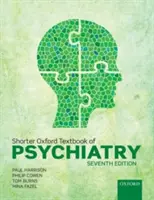 Manualul Oxford mai scurt de psihiatrie - Shorter Oxford Textbook of Psychiatry
