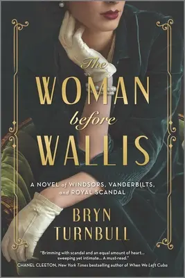 Femeia dinaintea lui Wallis: Un roman despre Windsor, Vanderbilt și scandaluri regale - The Woman Before Wallis: A Novel of Windsors, Vanderbilts, and Royal Scandal