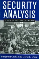 Analiza valorilor mobiliare: Ediția clasică din 1951 - Security Analysis: The Classic 1951 Edition