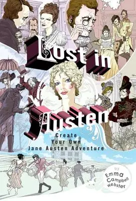 Pierdut în Austen: Creează-ți propria aventură Jane Austen - Lost in Austen: Create Your Own Jane Austen Adventure