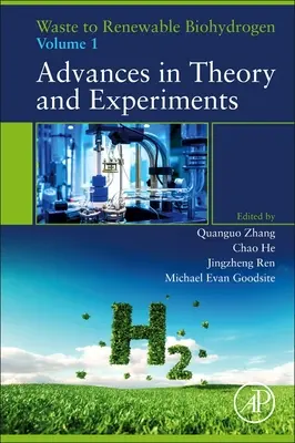 Transformarea deșeurilor în biohidrogen regenerabil: Volumul 1: Progrese în teorie și experimente - Waste to Renewable Biohydrogen: Volume 1: Advances in Theory and Experiments
