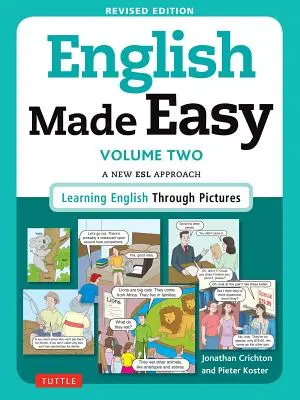English Made Easy, Volume Two: A New ESL Approach: Învățarea limbii engleze prin imagini - English Made Easy, Volume Two: A New ESL Approach: Learning English Through Pictures