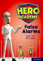 Academia Eroilor: Oxford Level 9, Gold Book Band: Alarme false - Hero Academy: Oxford Level 9, Gold Book Band: False Alarms