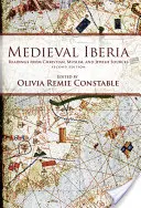Iberia medievală, ediția a doua: Lecturi din surse creștine, musulmane și evreiești - Medieval Iberia, Second Edition: Readings from Christian, Muslim, and Jewish Sources