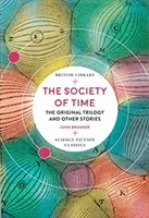 Societatea timpului: Trilogia originală și alte povestiri - The Society of Time: The Original Trilogy and Other Stories