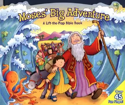 Marea aventură a lui Moise: O carte biblică care se ridică și se răsfoiește (Lift-The-Flap Bible Book) - Moses' Big Adventure: A Lift-The-Flap Bible Book