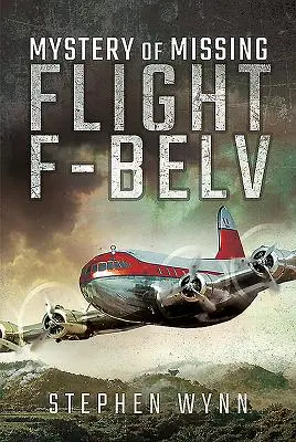 Misterul zborului dispărut F-Belv - Mystery of Missing Flight F-Belv