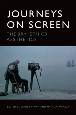 Călătorii pe ecran: Teorie, etică, estetică - Journeys on Screen: Theory, Ethics, Aesthetics