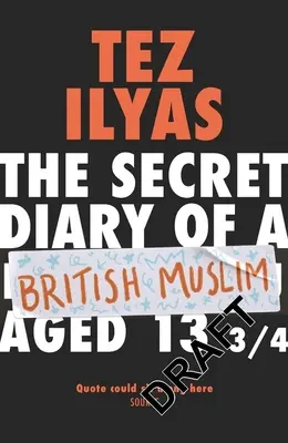Jurnalul secret al unui musulman britanic în vârstă de 13 3/4 ani - The Secret Diary of a British Muslim Aged 13 3/4