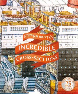 Incredibilele secțiuni transversale ale lui Stephen Biesty - Stephen Biesty's Incredible Cross-Sections