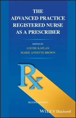 Asistentul medical cu practică avansată ca prescriptor - The Advanced Practice Registered Nurse as a Prescriber