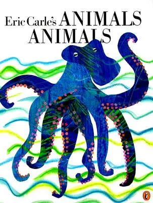 Animalele lui Eric Carle Animals - Eric Carle's Animals Animals