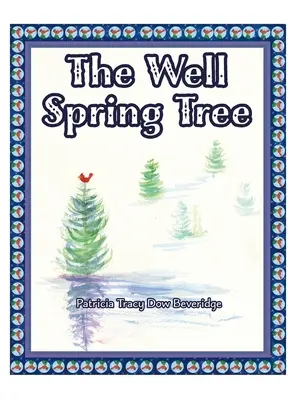 Copacul de primăvară al fântânii - The Well Spring Tree