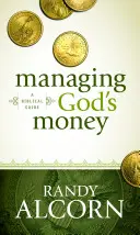 Gestionarea banilor lui Dumnezeu: Un ghid biblic - Managing God's Money: A Biblical Guide