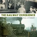 Experiența feroviară - The Railway Experience