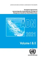 Acordul european privind transportul internațional de mărfuri periculoase pe căile navigabile interioare (Adn) 2021: Aplicabil de la 1 ianuarie 2021 - European Agreement Concerning the International Carriage of Dangerous Goods by Inland Waterways (Adn) 2021: Applicable as from 1 January 2021