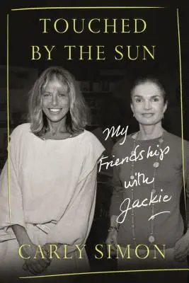 Touched by the Sun: Prietenia mea cu Jackie - Touched by the Sun: My Friendship with Jackie