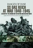 SS Das Reich at War 1939-1945: O istorie a diviziei pe fronturile de vest și de est - SS Das Reich at War 1939-1945: A History of the Division on the Western and Eastern Fronts