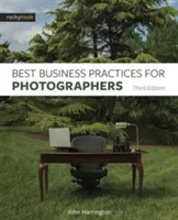 Cele mai bune practici de afaceri pentru fotografi, ediția a treia - Best Business Practices for Photographers, Third Edition