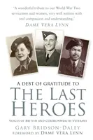 Ultimii eroi - Vocile veteranilor britanici și din Commonwealth - Last Heroes - Voices of British and Commonwealth Veterans