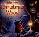 Povești din pădurea de Crăciun - Tales from Christmas Wood