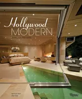 Hollywood Modern: Casele vedetelor: Design, Stil, Glamour - Hollywood Modern: Houses of the Stars: Design, Style, Glamour