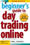 Ghidul unui începător pentru comerțul online de o zi, ediția a 2-a - A Beginner's Guide to Day Trading Online 2nd Edition