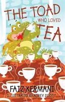 Broasca care iubea ceaiul - The Toad Who Loved Tea