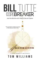 Bill Tutte Spărgător de coduri - Bill Tutte Codebreaker