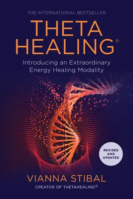 Thetahealing(r): Introducerea unei modalități extraordinare de vindecare energetică - Thetahealing(r): Introducing an Extraordinary Energy Healing Modality