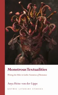 Monstrous Textualities: Scrierea celuilalt în narațiunile gotice ale rezistenței - Monstrous Textualities: Writing the Other in Gothic Narratives of Resistance
