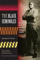 Seminolele negre: Istoria unui popor în căutarea libertății (History of a Freedom-Seeking People) - The Black Seminoles: History of a Freedom-Seeking People