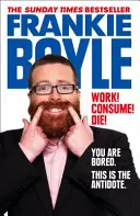 Work! Consumați! Die! - Work! Consume! Die!