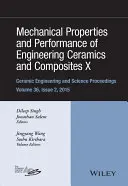 Mechanical Properties and Performance of Engineering Ceramics and Composites X: O colecție de lucrări prezentate la cea de-a 39-a conferință internațională - Mechanical Properties and Performance of Engineering Ceramics and Composites X: A Collection of Papers Presented at the 39th International Conference
