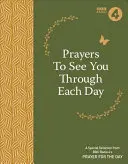 Prayers to See You Through Each Day (Rugăciuni pentru fiecare zi): O selecție specială de la BBC Radio 4's Prayer for the Day - Prayers to See You Through Each Day: A Special Selection from BBC Radio 4's Prayer for the Day