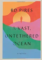 Un ocean imens, fără legături - A Vast, Untethered Ocean