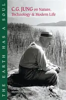 Pământul are un suflet: C.G. Jung despre natură, tehnologie și viața modernă - The Earth Has a Soul: C.G. Jung on Nature, Technology and Modern Life