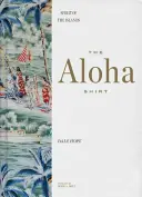 Cămașa Aloha: Spiritul insulelor - The Aloha Shirt: Spirit of the Islands