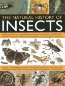 Istoria naturală a insectelor: Un ghid pentru lumea artropodelor, acoperind multe ordine de insecte, inclusiv gândaci, muște, insecte băț, libelule, - The Natural History of Insects: A Guide to the World of Arthropods, Covering Many Insect Orders, Including Beetles, Flies, Stick Insects, Dragonflies,