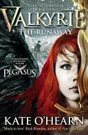 Valkyrie: Fugarul - Cartea 2 - Valkyrie: The Runaway - Book 2