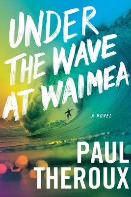 Sub val la Waimea - Under the Wave at Waimea