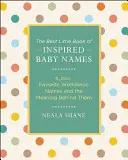 Inspired Baby Names from Around the World: 6.000 de nume internaționale și semnificația din spatele lor - Inspired Baby Names from Around the World: 6,000 International Names and the Meaning Behind Them