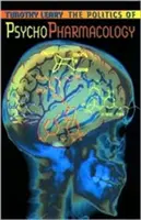 Politica psihofarmacologiei - Politics of Psychopharmacology