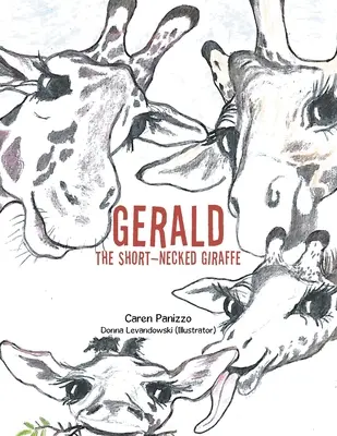 Gerald, girafa cu gât scurt - Gerald the Short-Necked Giraffe