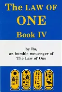 Legea lui Unu: Cartea a IV-a - The Law of One: Book IV