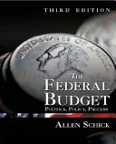 Bugetul federal: Politică, politică, proces - The Federal Budget: Politics, Policy, Process